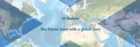 St Andrew – Scotland’s Patron Saint with a Global Story